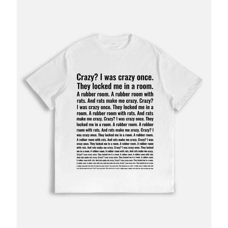 Get Your Laugh On with Our Hilarious "Crazy? I Was Crazy Once" Meme T-Shirt!