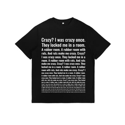 Get Your Laugh On with Our Hilarious "Crazy? I Was Crazy Once" Meme T-Shirt!
